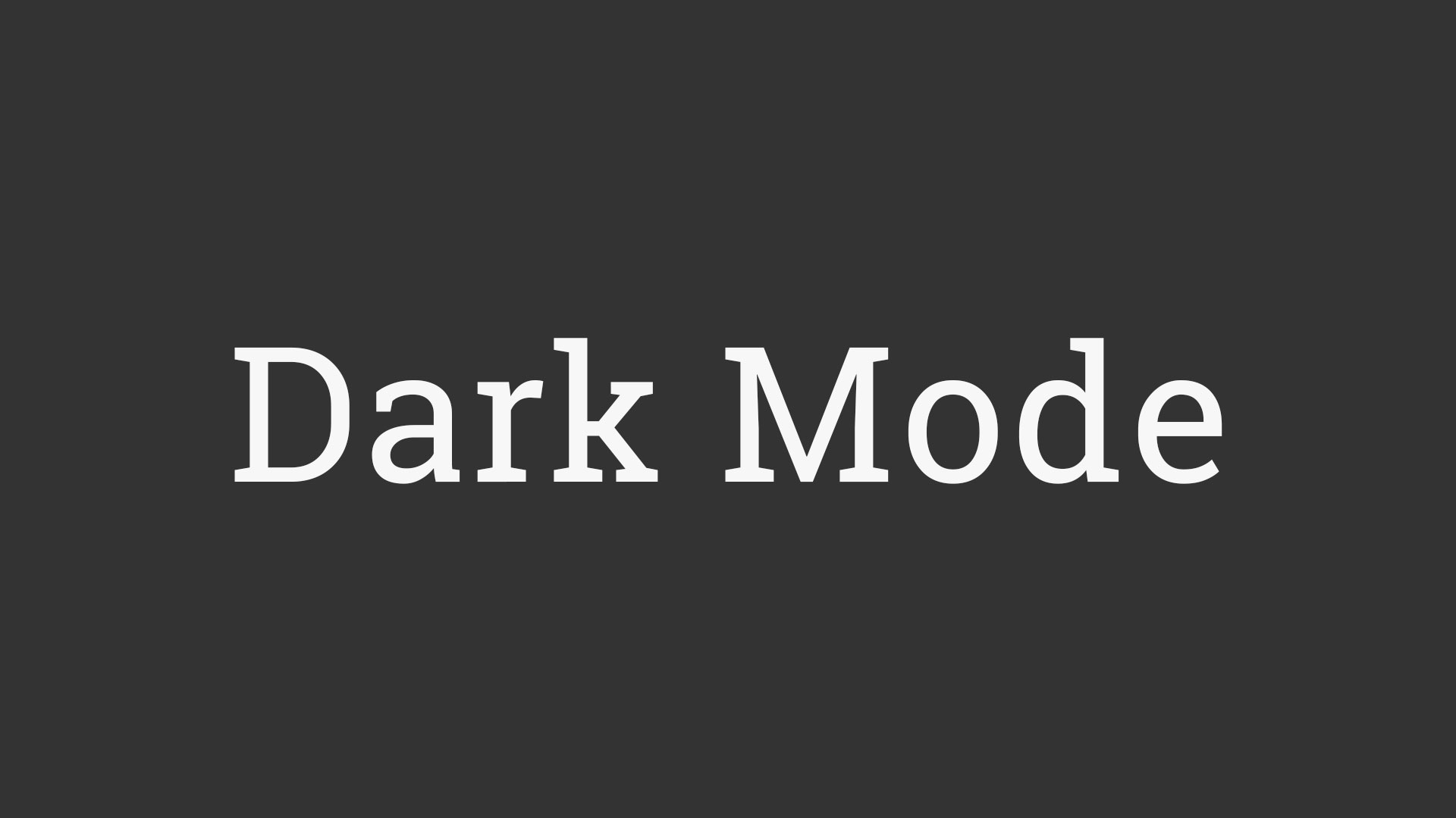 Dark Mode